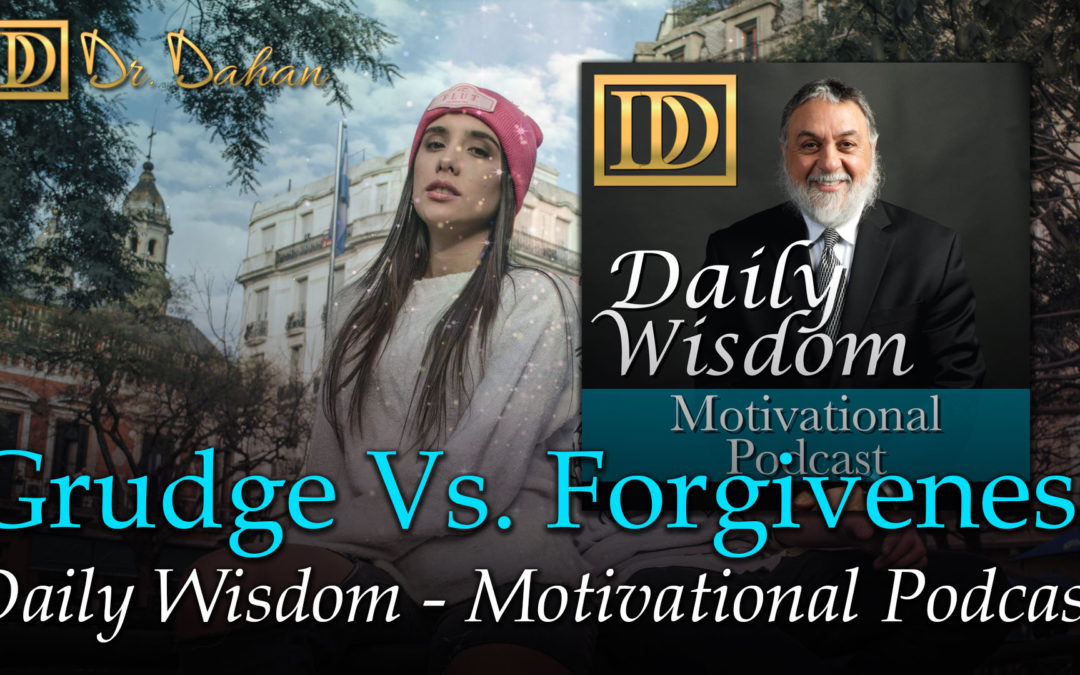 Grudge Vs. Forgiveness