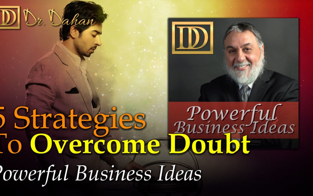 5 Strategies to Overcome Doubt